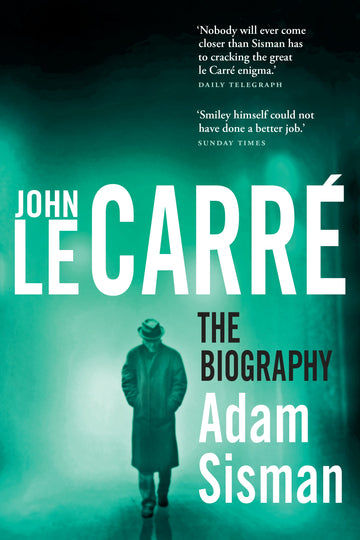 John le Carré: The Biography