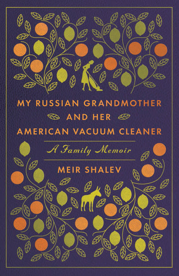 My Russian Grandmother and Her American Vacuum Cleaner