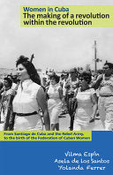 Les femmes à Cuba : la création d'une révolution dans la révolution
