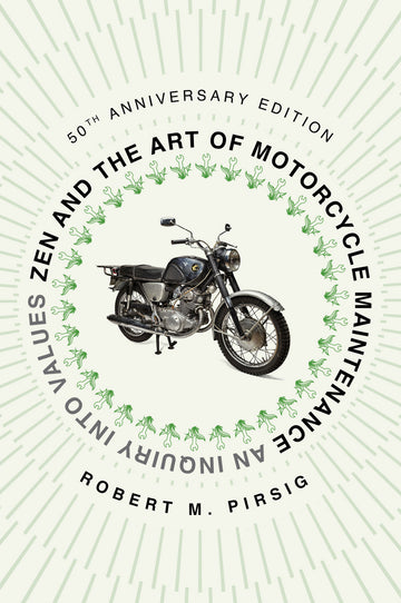 Cover of Zen and the Art of Motorcycle Maintenance [50th Anniversary Edition]