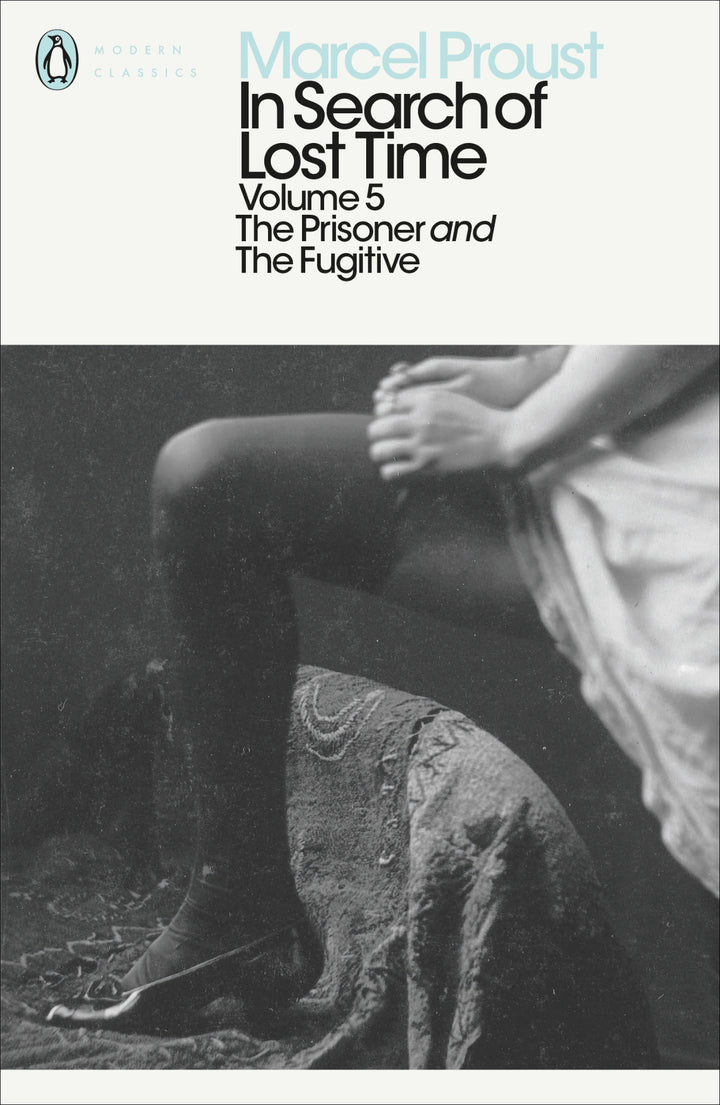 Cover of Modern Classics: In Search of Lost Time Volume 5 - Prisoner and the Fugiti
