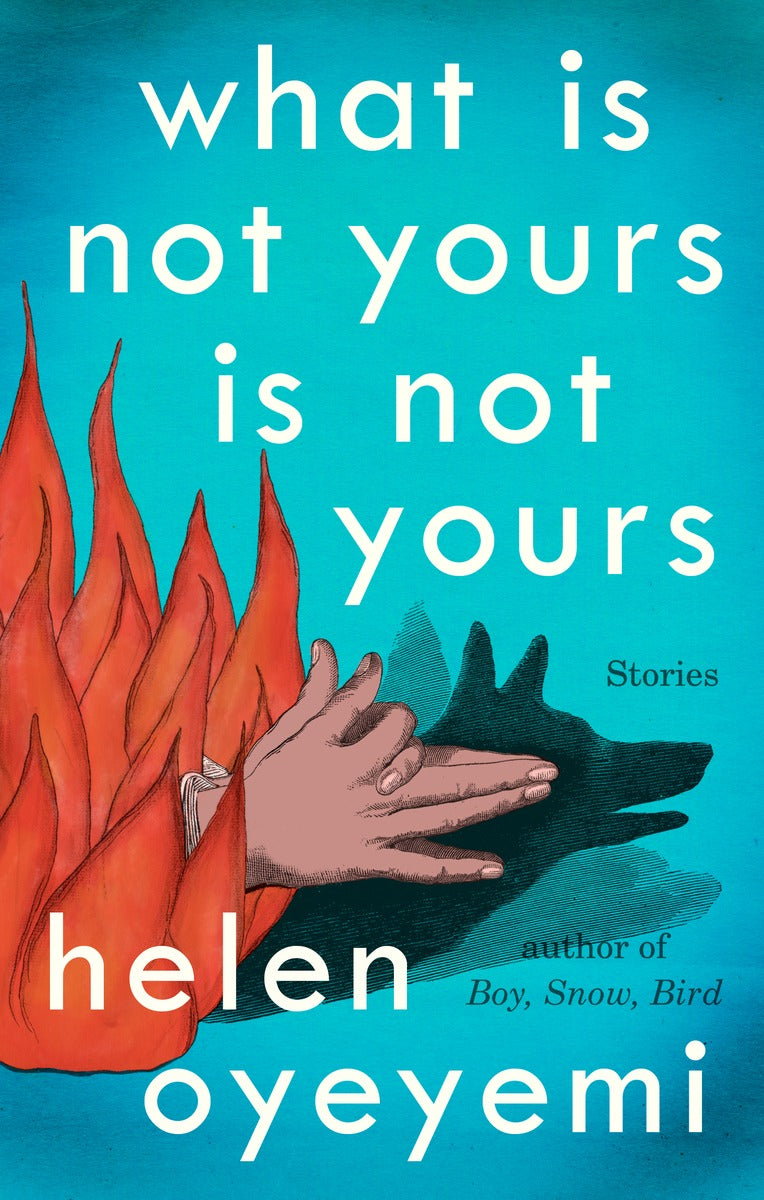 Cover of What Is Not Yours Is Not Yours