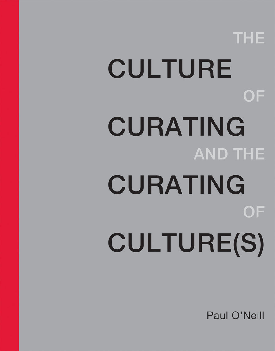 Cover of The Culture of Curating and the Curating of Culture(s)