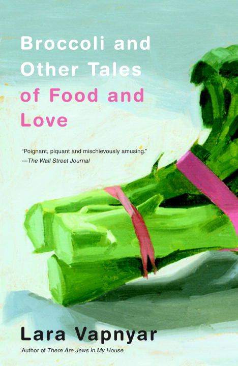 Cover of Broccoli and Other Tales of Food and Love