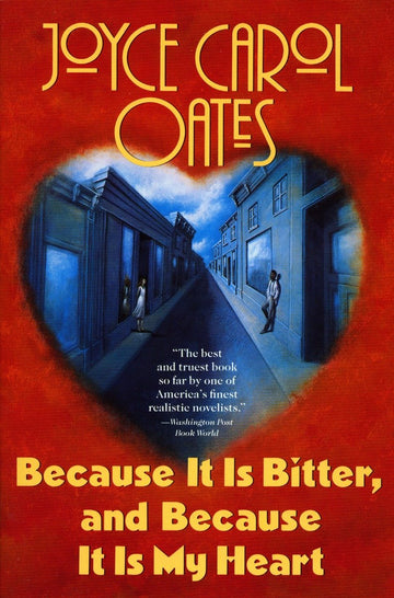 Cover of Because It Is Bitter, and Because It Is My Heart