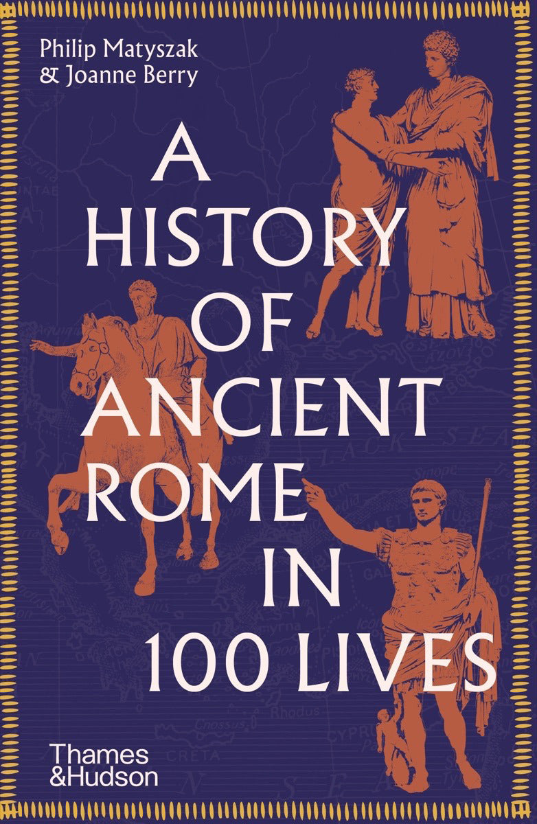 Cover of A History of Ancient Rome in 100 Lives