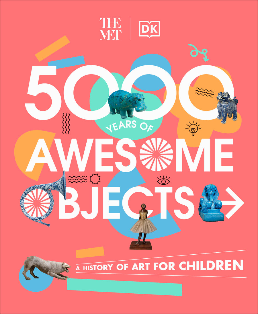 Cover of The Met 5000 Years of Awesome Objects