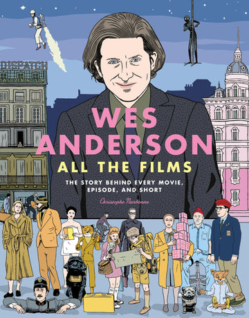 Cover of Wes Anderson All the Films
