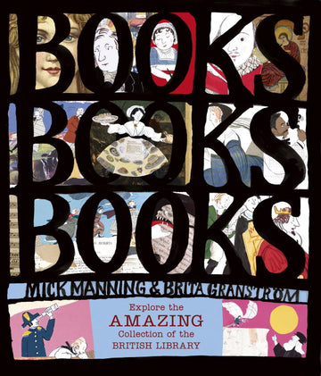 Cover of Books! Books! Books! Explore the Amazing Collection of the British Library