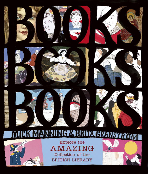 Cover of Books! Books! Books! Explore the Amazing Collection of the British Library