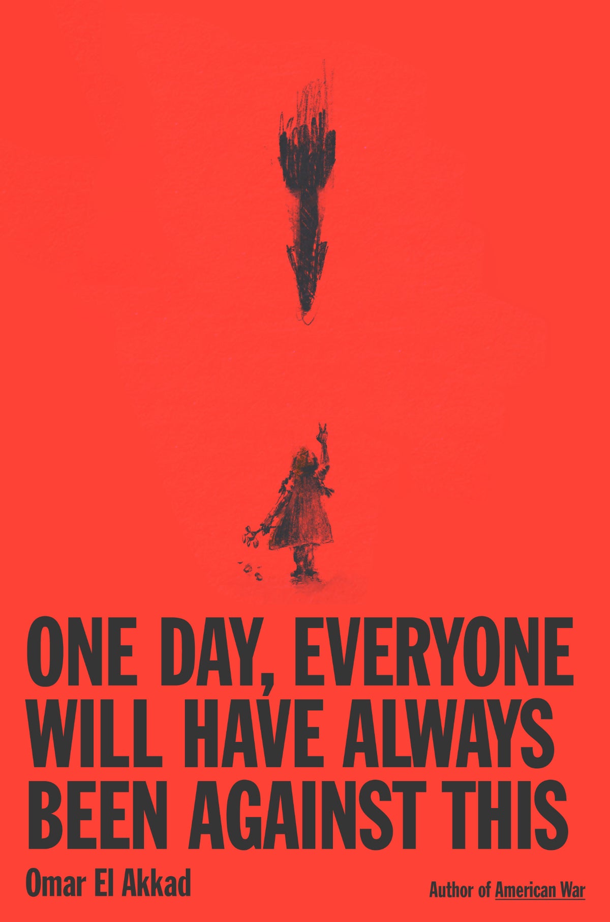 Cover of One Day, Everyone Will Have Always Been Against This