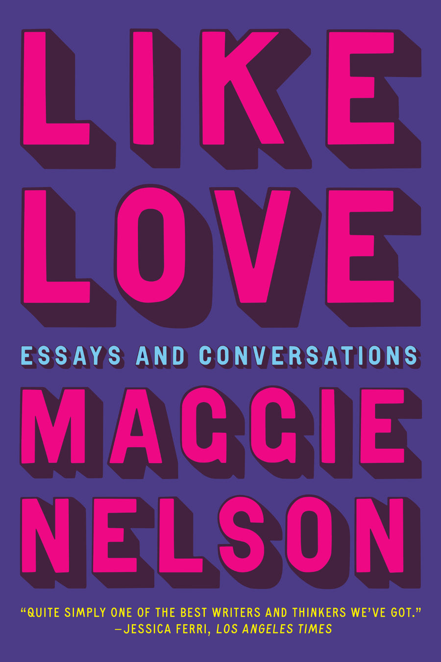 Cover of Like Love: Essays and Conversations