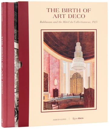 Cover of The Birth of Art Deco: Ruhlmann and the Hôtel du Collectionneur, 1925