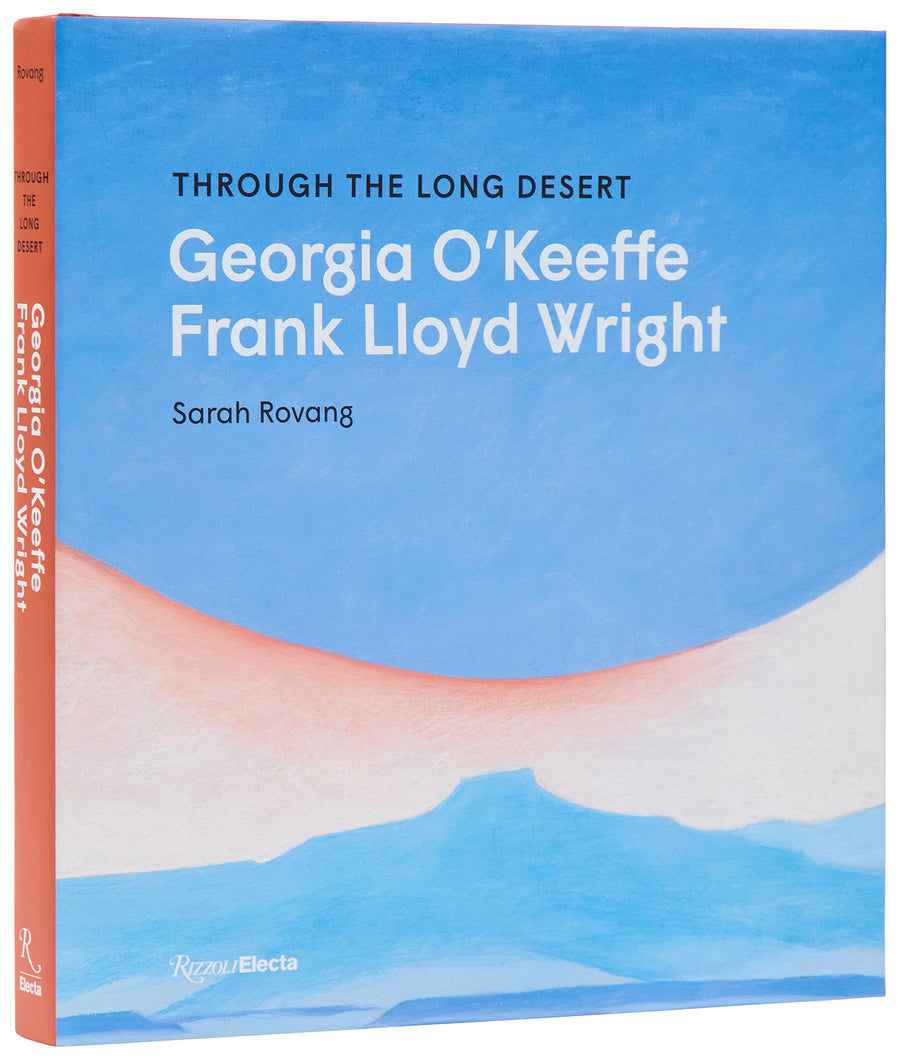 Cover of Through the Long Desert: Georgia O'Keeffe and Frank Lloyd Wright