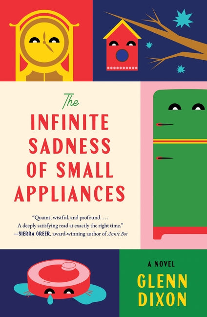 Cover of The Infinite Sadness of Small Appliances