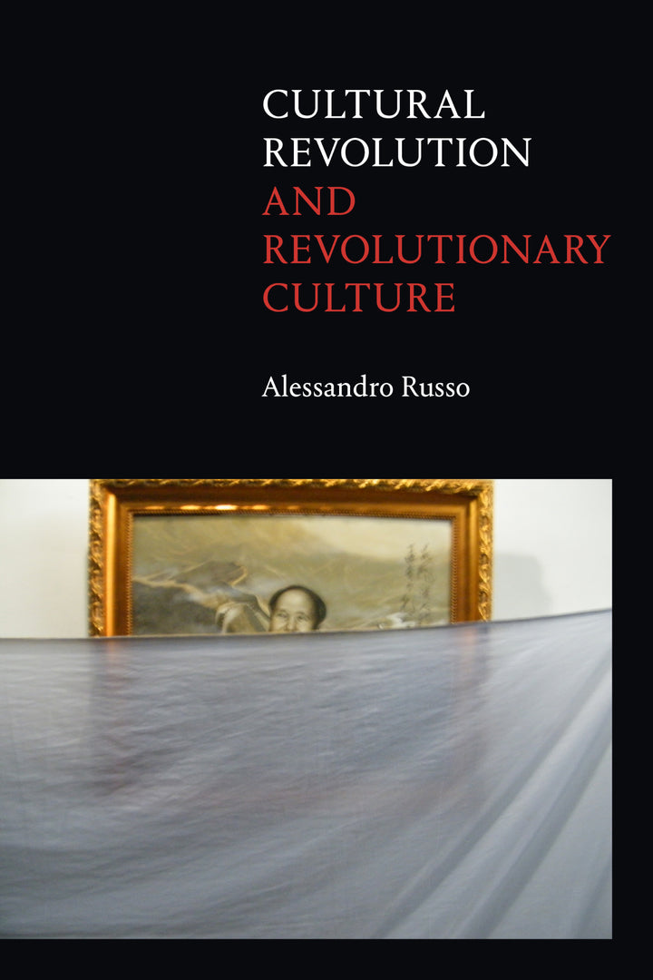 Cover of Cultural Revolution and Revolutionary Culture
