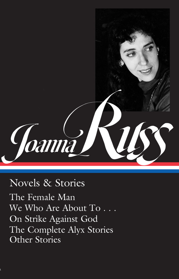 Cover of Joanna Russ: Novels &amp;amp; Stories (LOA #373)