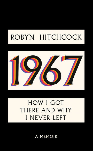 Cover of 1967: How I Got There and Why I Never Left