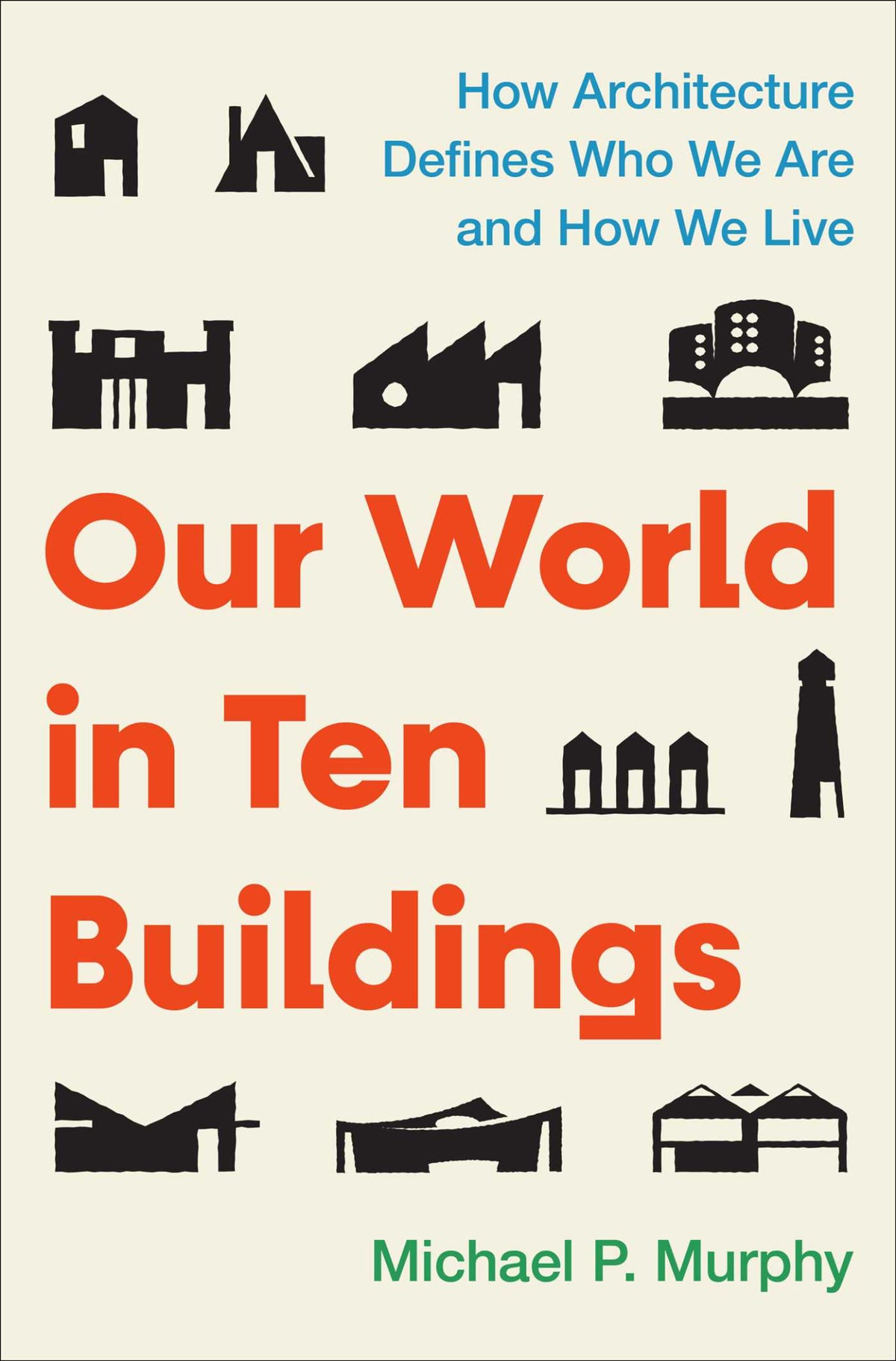 Cover of Our World in Ten Buildings