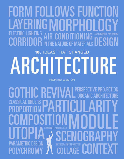 Cover of 100 Ideas that Changed Architecture
