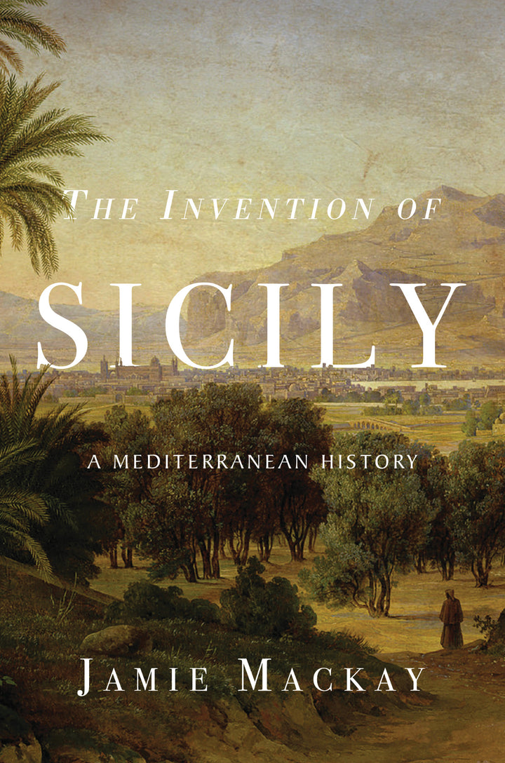 Cover of The Invention of Sicily