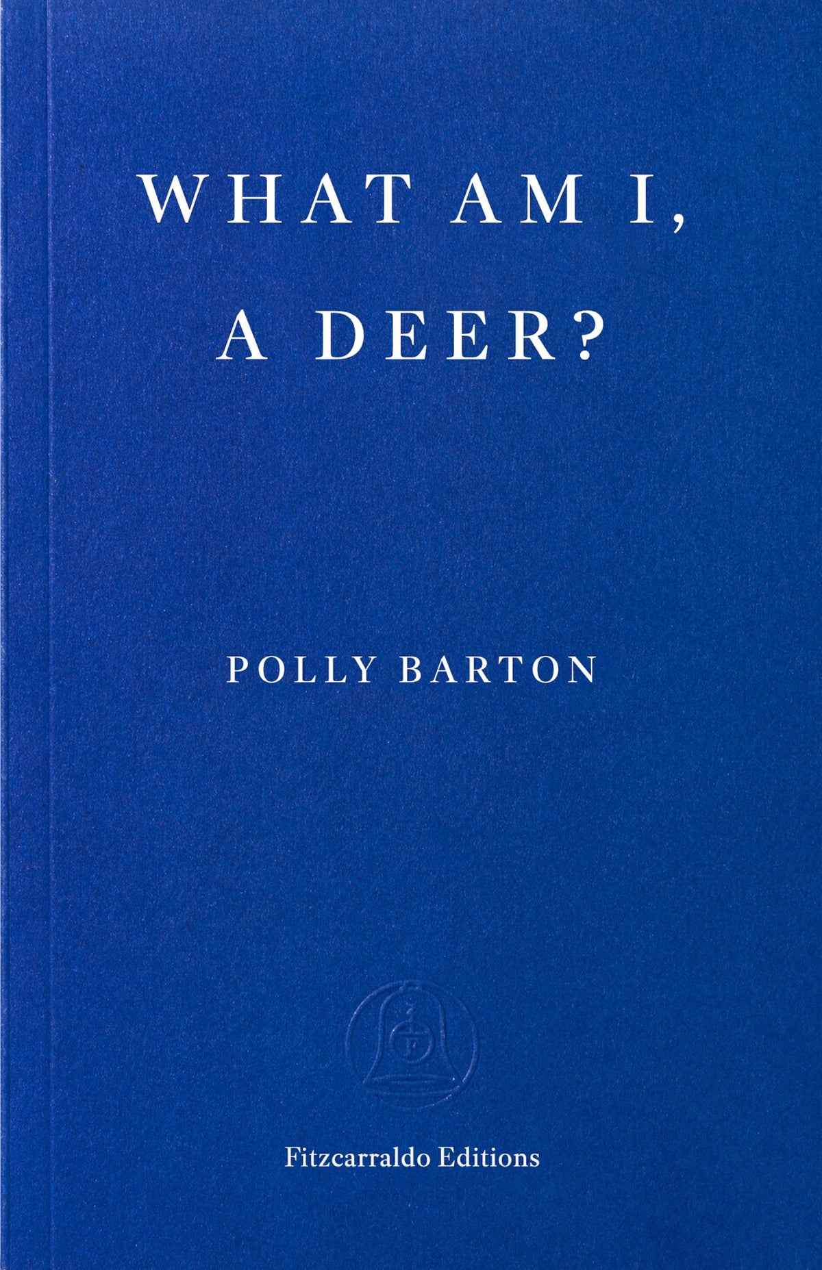Cover of What Am I, A Deer?