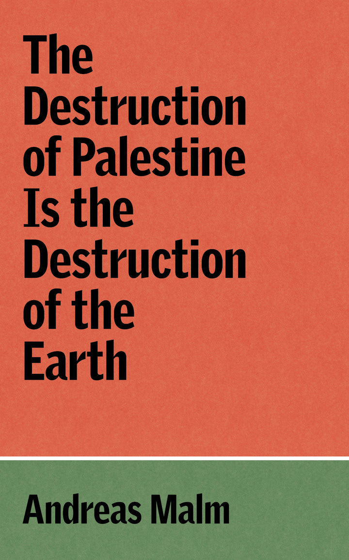 Cover of The Destruction of Palestine Is the Destruction of the Earth