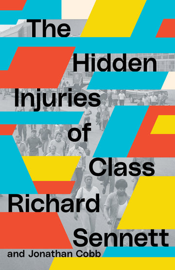 Cover of The Hidden Injuries of Class