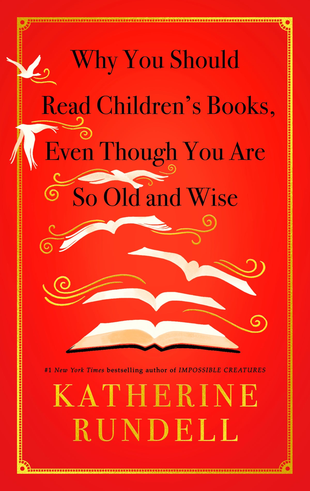 Cover of Why You Should Read Children's Books, Even Though You Are So Old and Wise