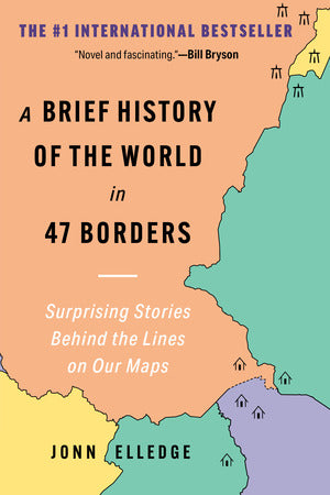 Cover of A Brief History of the World in 47 Borders
